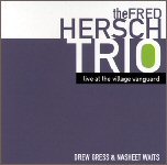 Fred Hersch Trio - 'Live At The Village Vanguard'