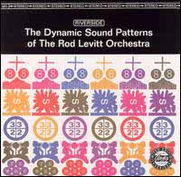 'The Dynamic Sound Patterns Of The Rod Levitt Orchestra'