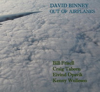 David Binney - 'Out Of Airplanes'