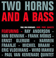 Paul van Kemenade - 'Two Horns And A Bass'