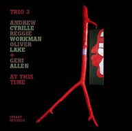 Trio 3 + Geri Allen - 'At This Time'