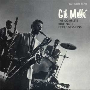Gil Mell� - 'The Complete Blue Note Fifties Sessions'