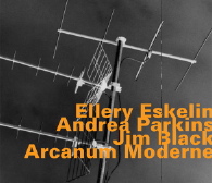 Ellery Eskelin - 'Arcanum Moderne'