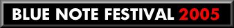 Blue Note Festival 2005