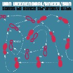 Albert van Veenendaal - 'Songs To Dance Strangely With'