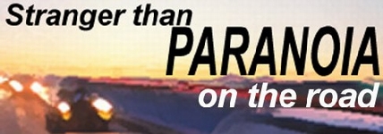 Stranger than Paranoia on the road