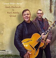 Andy Declerck & Karl Antila Group - '1000 Miles Away'